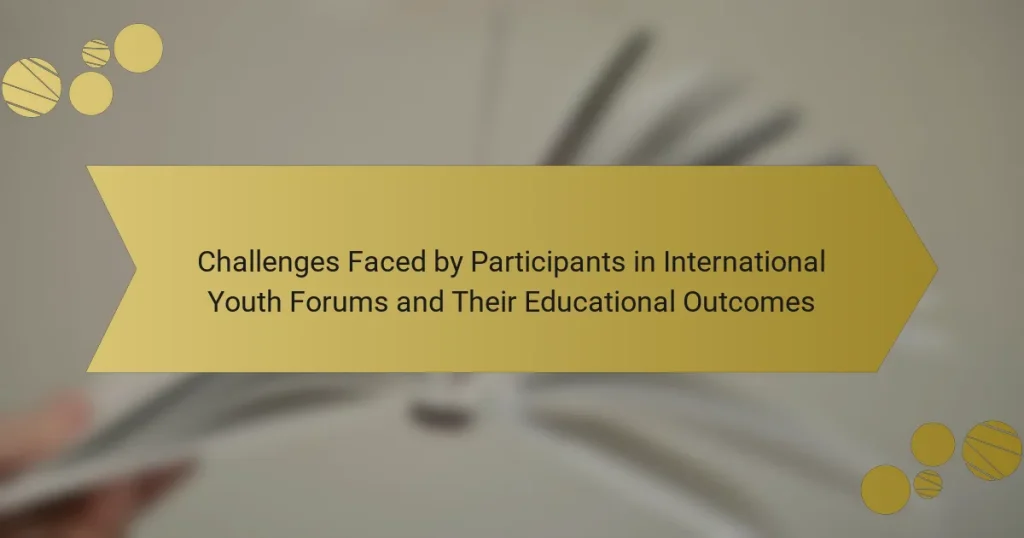 Challenges Faced by Participants in International Youth Forums and Their Educational Outcomes