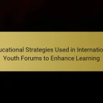 Educational Strategies Used in International Youth Forums to Enhance Learning