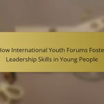How International Youth Forums Foster Leadership Skills in Young People