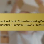 International Youth Forum Networking Events: Benefits + Formats + How to Prepare