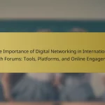The Importance of Digital Networking in International Youth Forums: Tools, Platforms, and Online Engagement