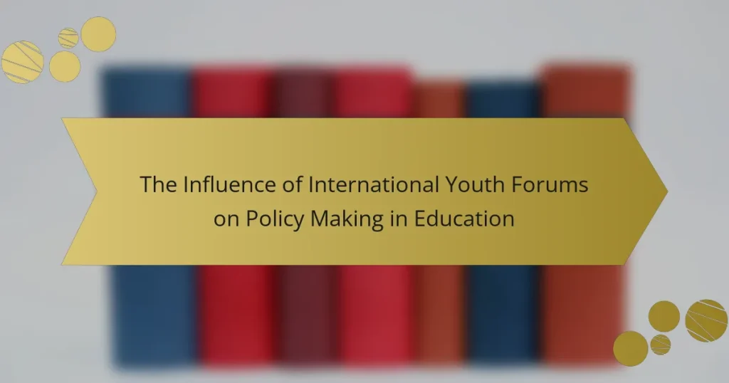 The Influence of International Youth Forums on Policy Making in Education