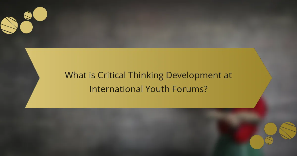 What is Critical Thinking Development at International Youth Forums?