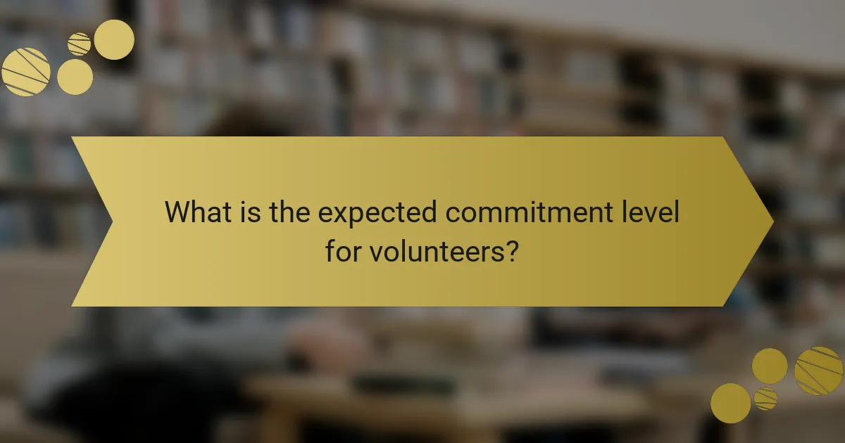 What is the expected commitment level for volunteers?