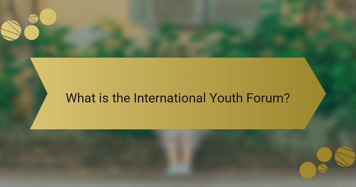 What is the International Youth Forum?